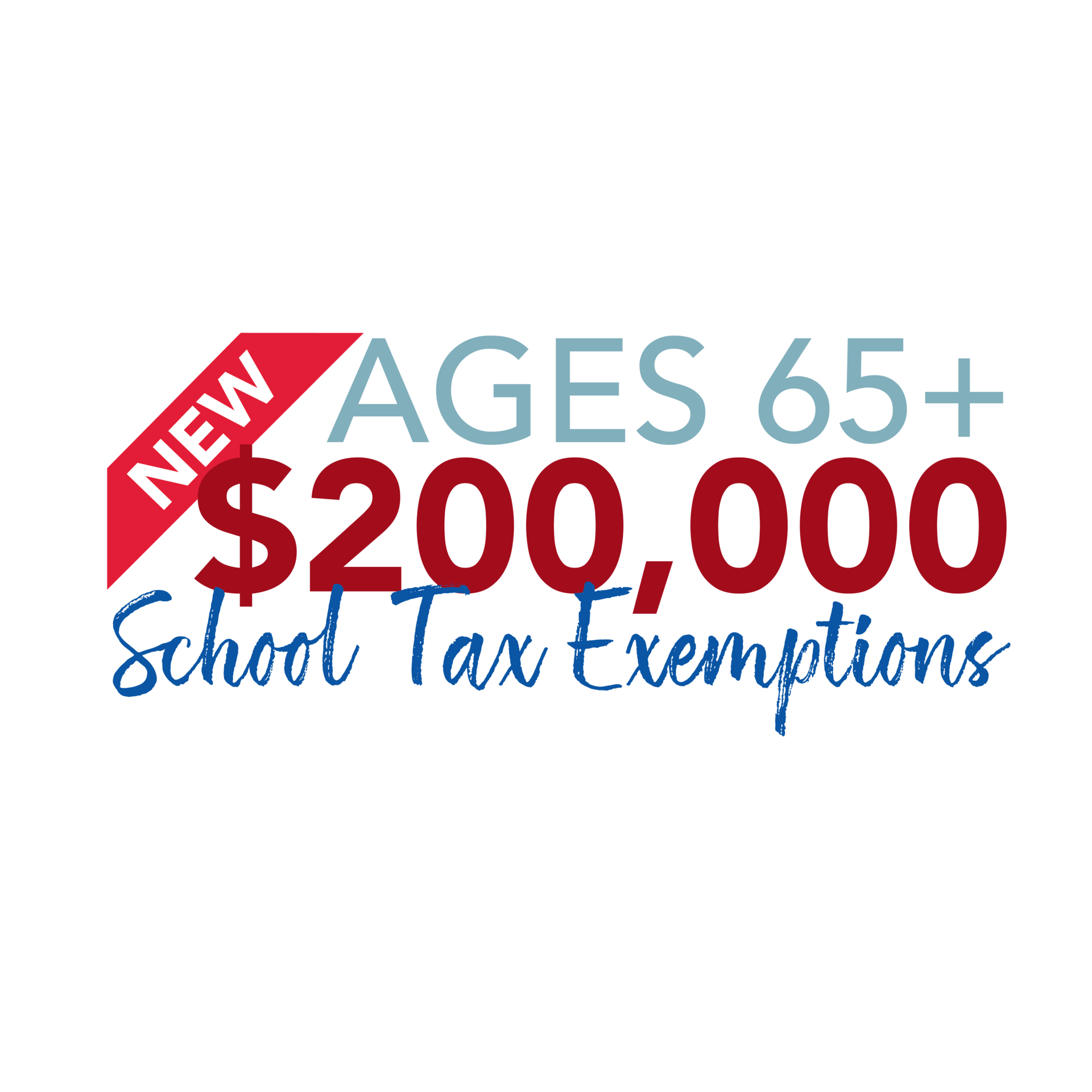 New Ages 65+ $200,000 School Tax Exemptions