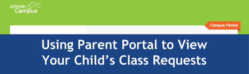 Using parent portal to view your child's class rewquests