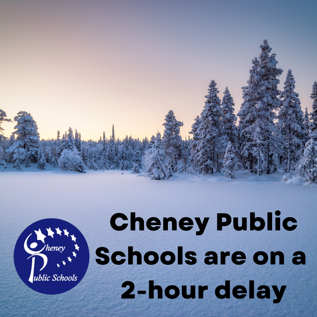 2Hour Delay Cheney School District