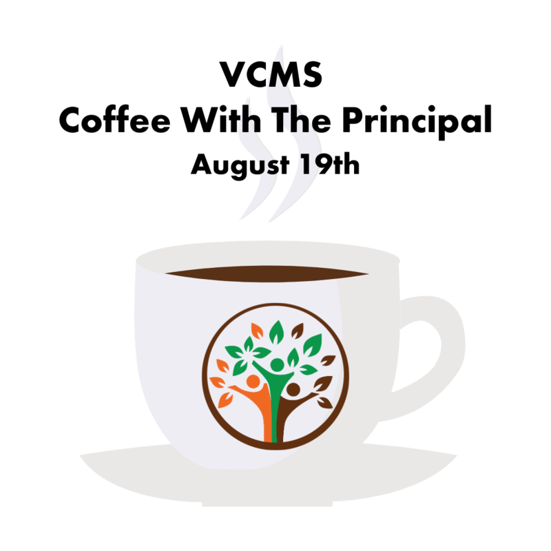 Join Us for the VCMS Coffee With The Principal on August 19th!