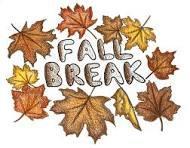 Fall Break - October 13-17