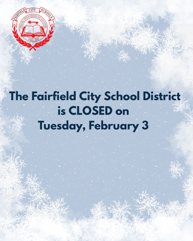 FCSD IS CLOSED ON TUESDAY, FEBRUARY 3.