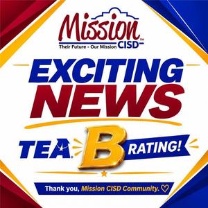 Mission CISD Celebrates B Rating