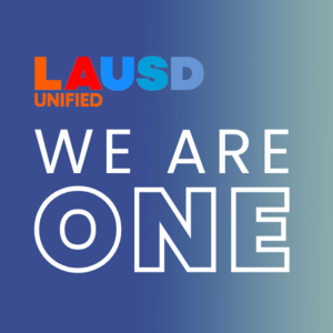 LAUSD We Are One Campaing