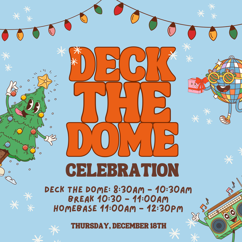 Deck the Dome Activity Day & Last 2 Days of School Schedule Featured Photo