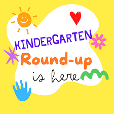 Kindergarten Round Up is Here