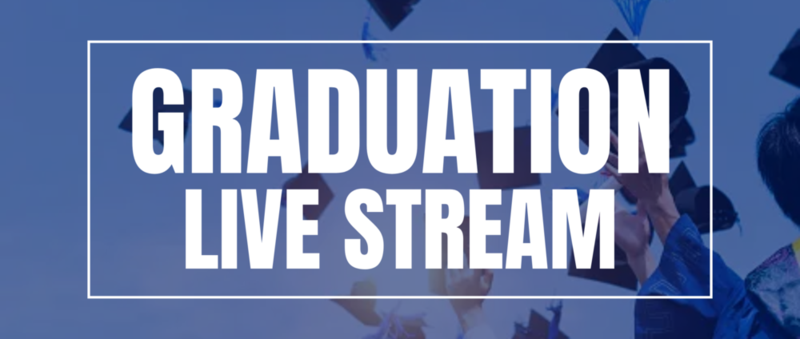 Graduation Live Stream