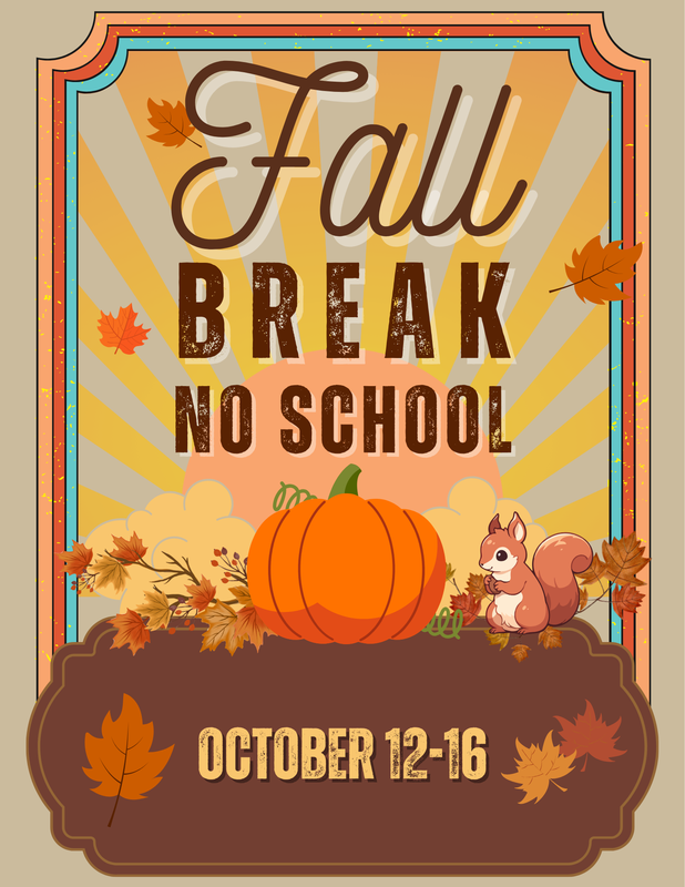 Fall break, no school from October 12 through 16