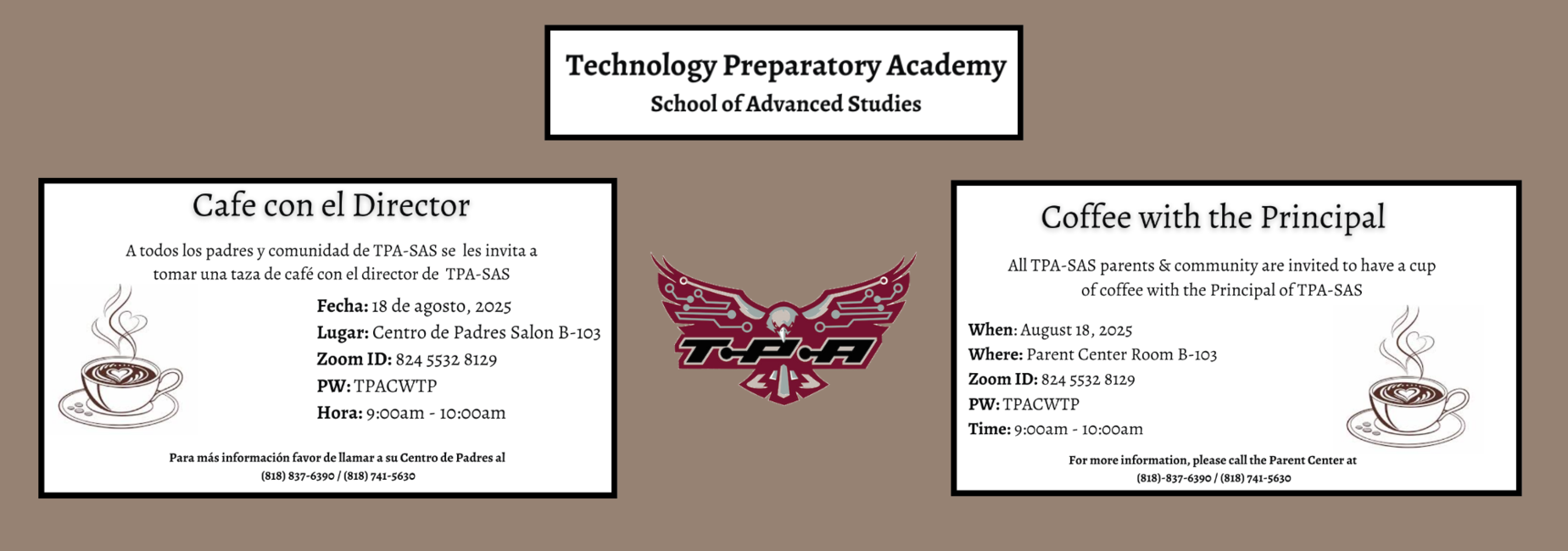 Coffee with the Principal on August 18, 2025 at 9am in the Parent Center Room B-103 / Cafe con el Director el 18 de agosto, 2025 a las 9am en el Centro de Padres Salon B-103