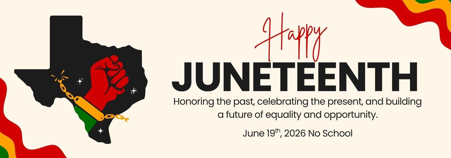 Juneteenth on June 19th, 2026 - No school