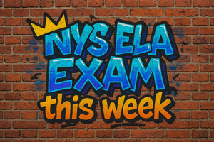 NYS ELA Exam this week in graffiti font on a brick wall background