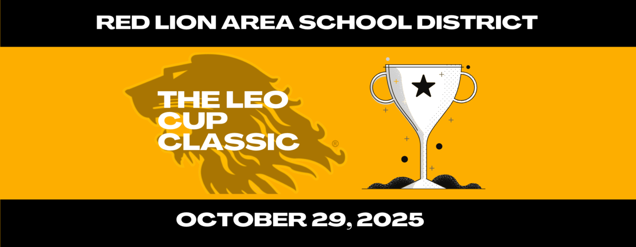 Red Lion Area School District
The Leo Cup Classic
October 29, 2025