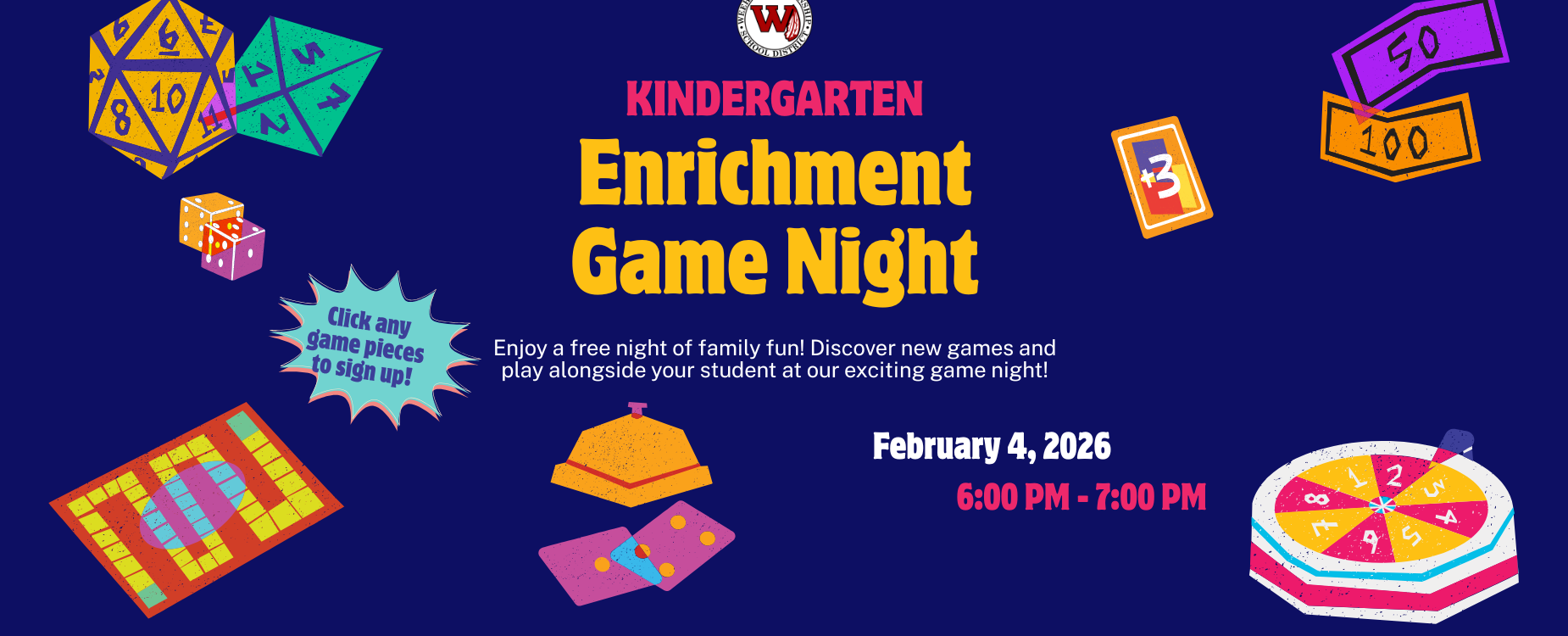 Kindergarten Enrichment Game Night
February 4th
6PM