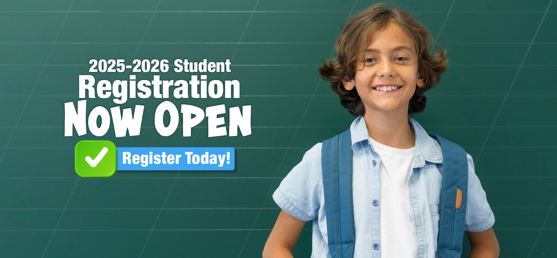 Smiling student with a backpack promoting 2025-2026 student registration.
