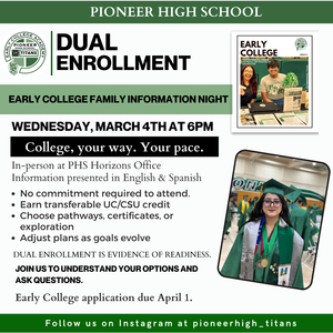 Pioneer High School invites families to attend our Early College Family Meeting on Wednesday, March 4 at 6:00 PM in the PHS Horizons Office