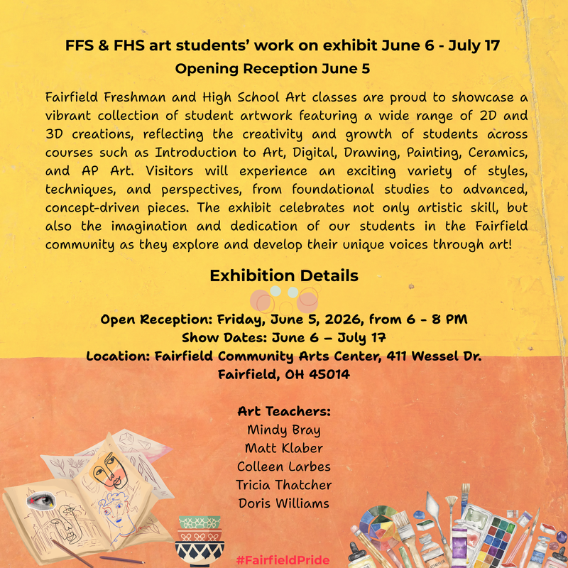Freshman and high school students from Fairfield have their art work on exhibit at the Fairfield Community Arts Center through July 17.