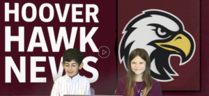 Hoover Hawk News with Student Anchors