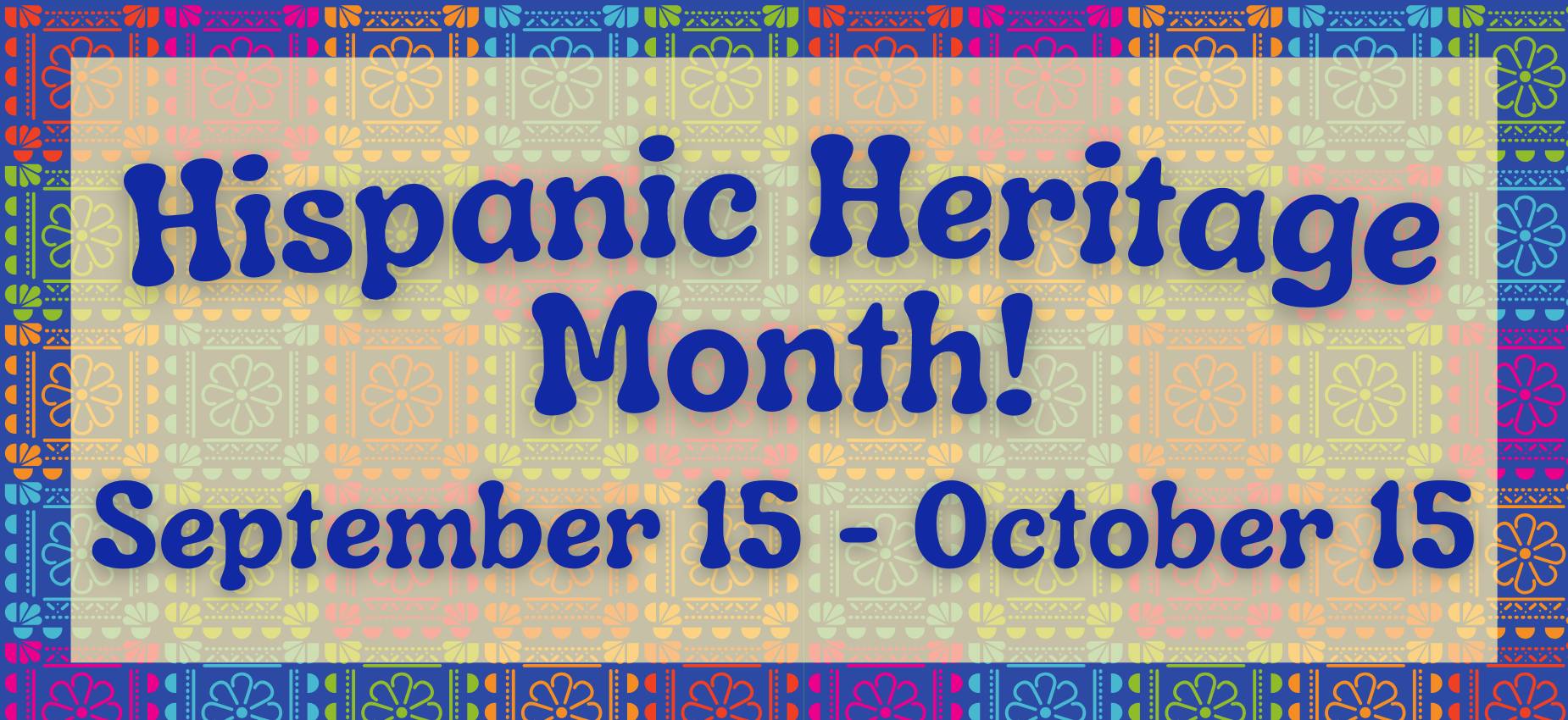 Hispanic Heritage Month