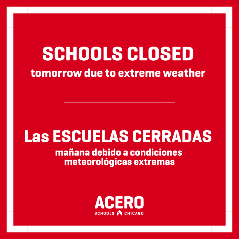 SCHOOLS CLOSED tomorrow due to extreme weather Las ESCUELAS CERRADAS mañana debido a condiciones meteorológicas extremas