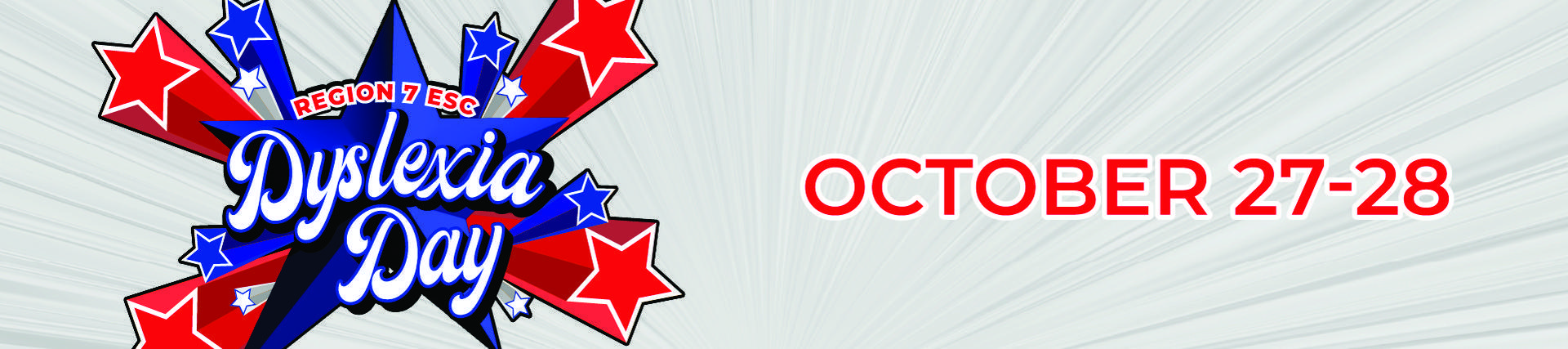 Dyslexia All-Stars, Region 7 ESC Dyslexia Day, October 27 and October 28, 2026