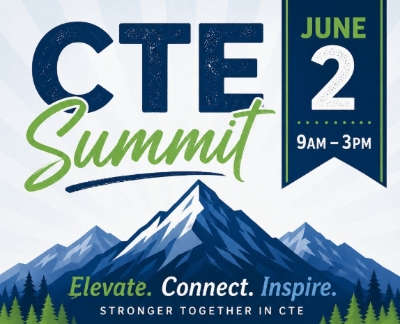 Graphic promoting the Region 7 ESC CTE Summit on June 2 from 9 a.m. to 3 p.m. featuring a mountain landscape with the tagline ‘Elevate. Connect. Inspire. Stronger Together in CTE.’