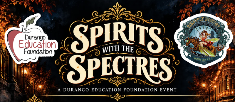 Spirits With the Spectres: A Durango Education Foundation event