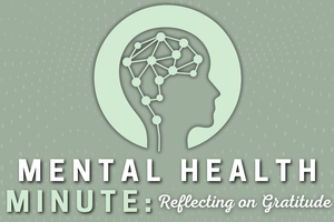 mental health minute graphic, reflecting on gratitude. brain with connecting dots.