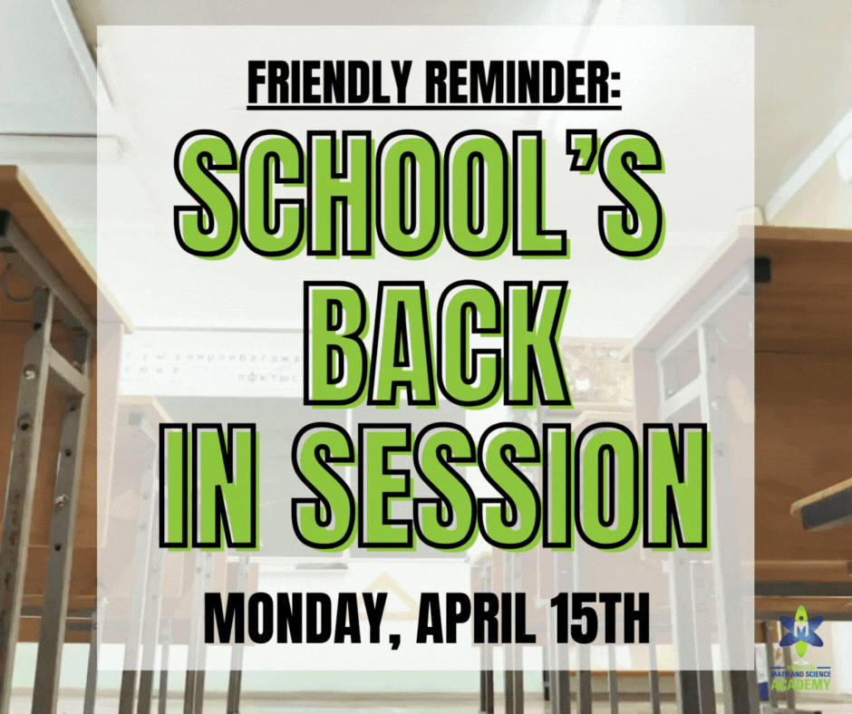 Classes resume Monday, April 15th 