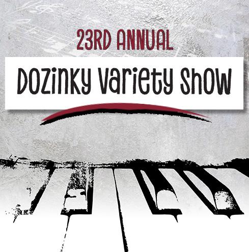 23rd Annual Dozinky Variety Show
