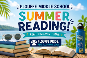 Plouffe Middle School Summer Reading!  Read, Discover, Grow
