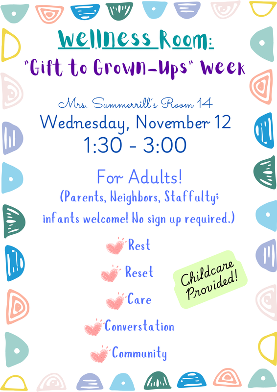 Wellness Room "Gift to Grown-Ups" Week!