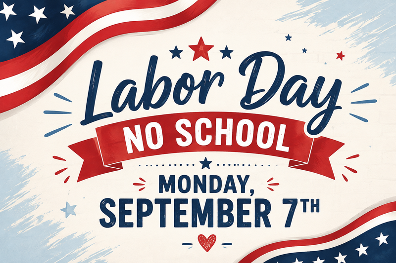 Labor Day No School 9/7/26