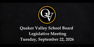 Photo announces the Quaker Valley School Board Meeting on Tuesday, September 22, 2026.