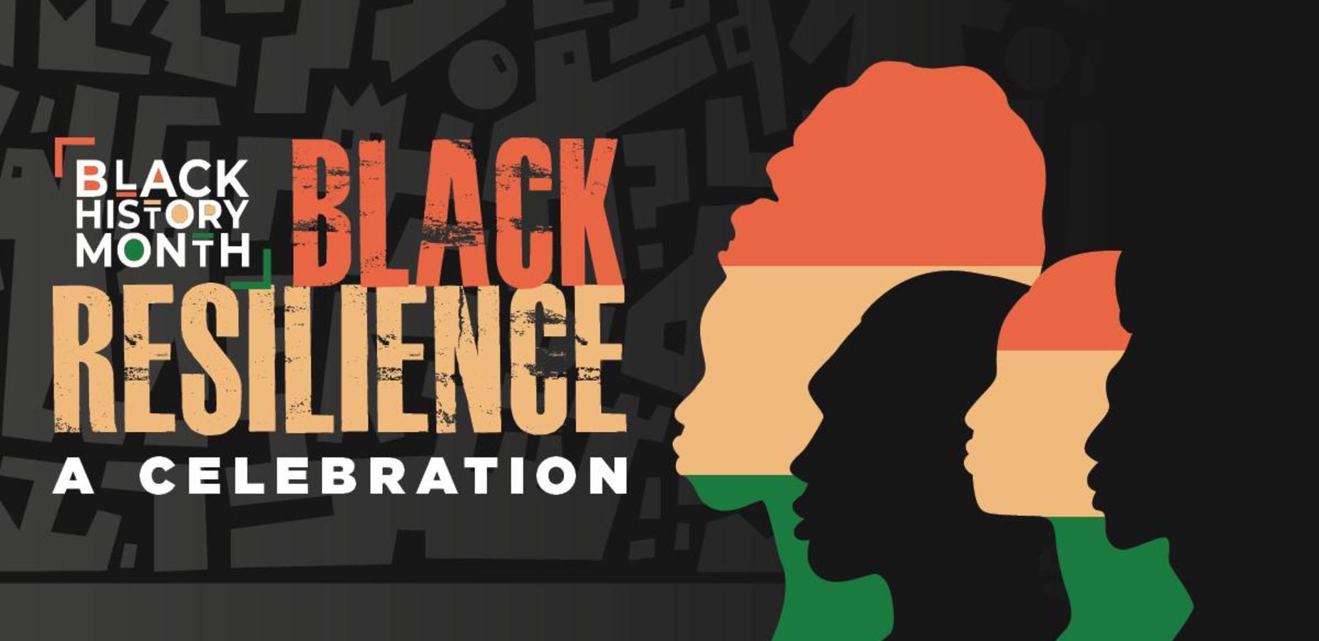 Black History Month: Black Resilience a Celebration