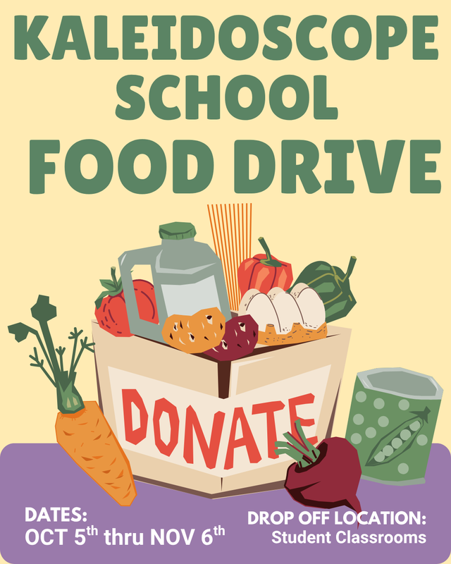 Kaleidoscope School Food Drive October 5th - November 6th