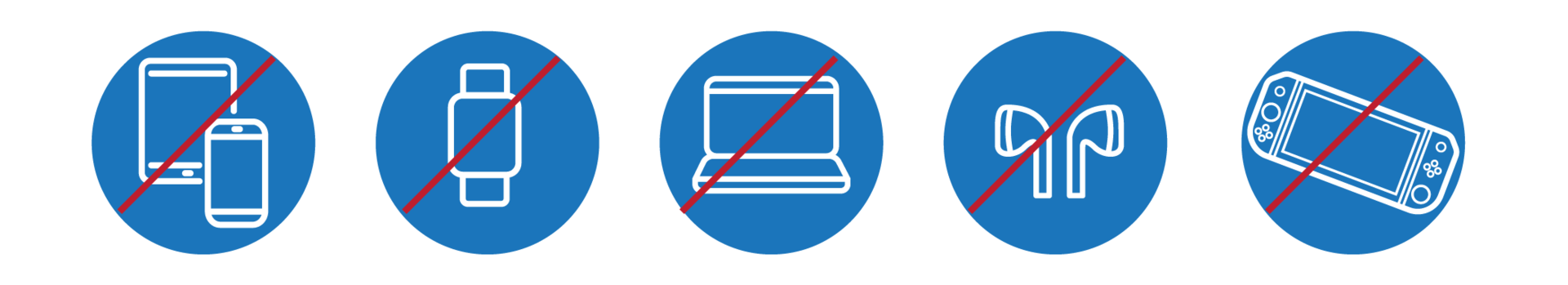 Circle Icons of devices not allowed (Cell phone, personal laptops, earbuds, smart watches)