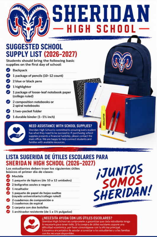 This is the supply list for the upcoming 26-27 school year at Sheridan High School. They will need: a backpack, a pack of pencils, pens, 1 highlighter, 1 package of loose leaf notebook paper (college ruled), 2 composition notebooks, 2 spiral notebooks, 1 two pocket-folder, 1 durable binder (1-1.5 inch).