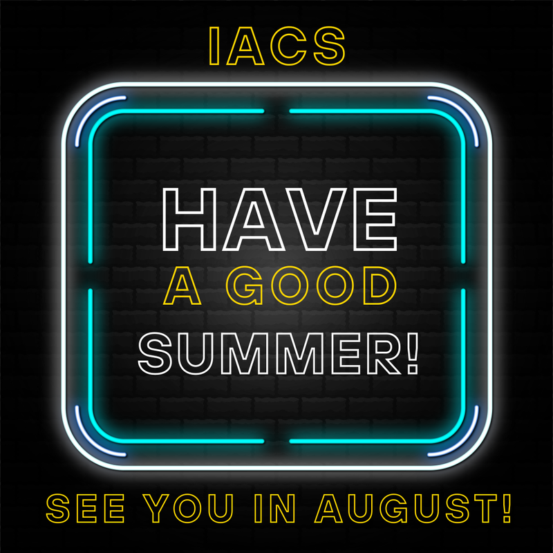 IACS, thank you for a great year. Have a good summer and we will see you in August!
