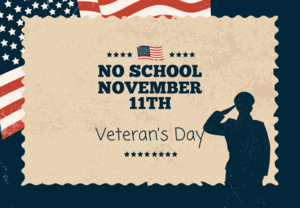 No School - November 11th - Veteran's Day
