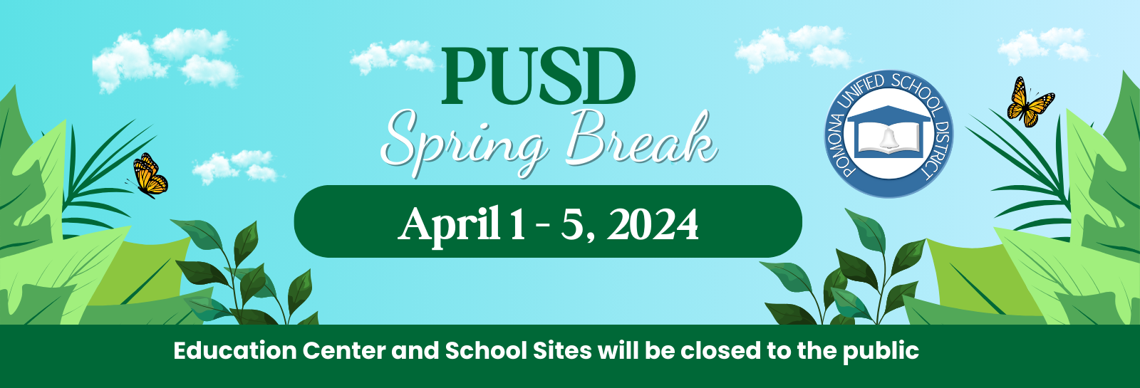 PUSD Spring Break Banner -April 1-5, 2024 web banner for homepage