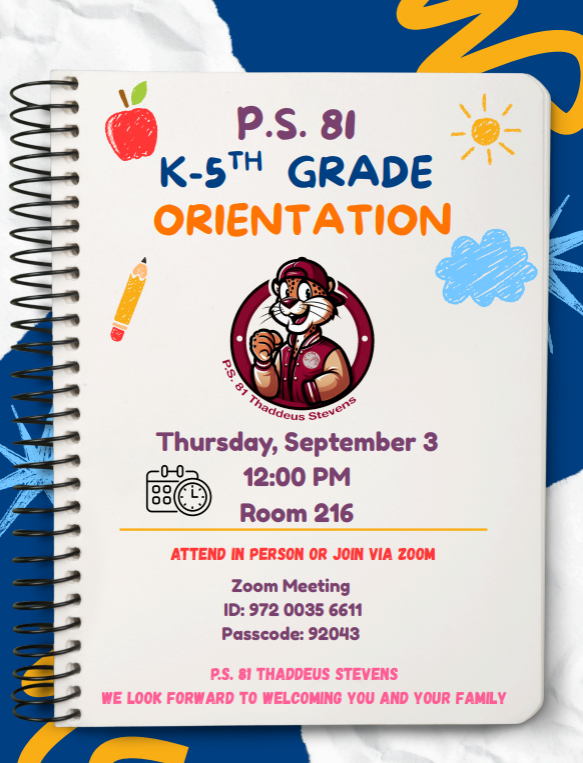 P.S. 81 K-5 Orientation. Thursday, September 3rd at 12pm.