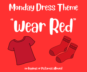 Red Ribbon Week Monday Dress Theme - 10-27-25 - "Wear Red" (no leggings or pajamas allowed)