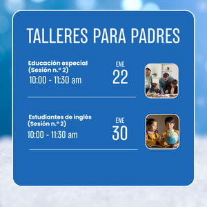 Two important parent workshops are available for all parents in January. They will provide families with valuable information on how English Learners and students receiving Special Education services are supported, monitored, and guided toward academic success. The workshops will also share strategies for partnering with schools and supporting learning at home. Please click for more information.