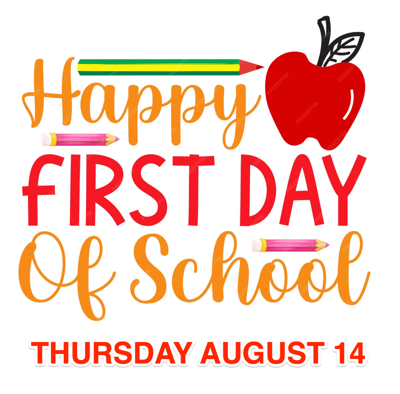 First Day of School: Thursday, August 14th