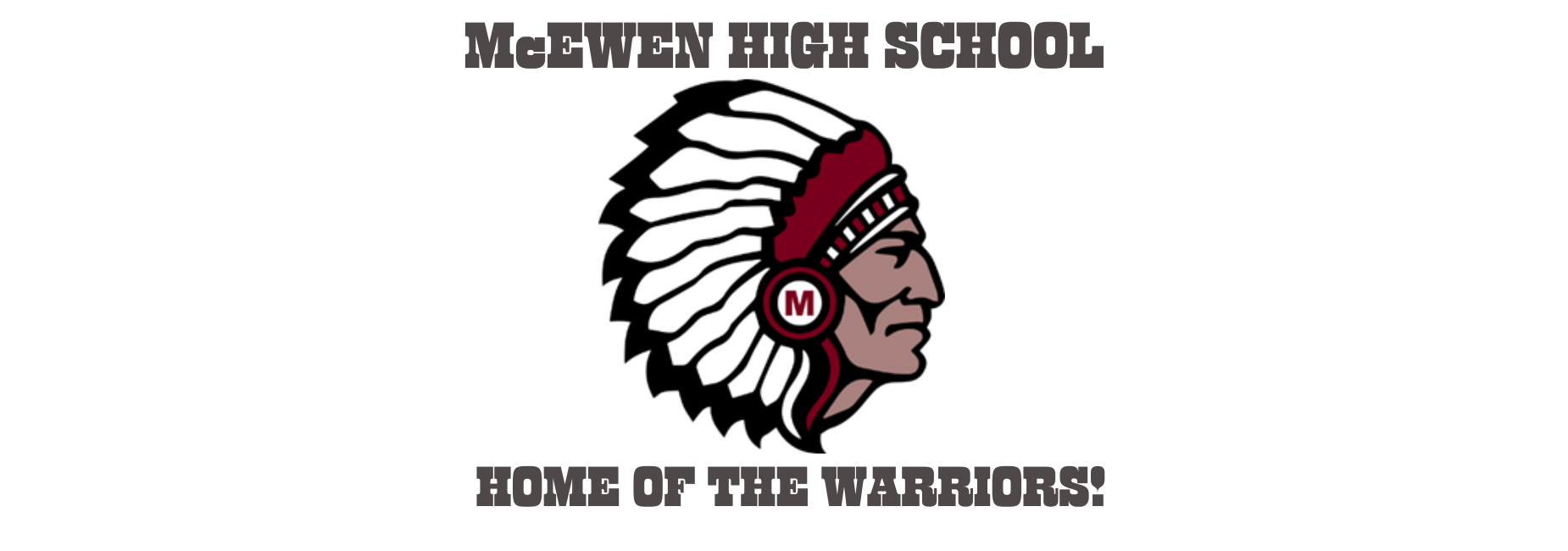 Mcewen High School home of the warrriors