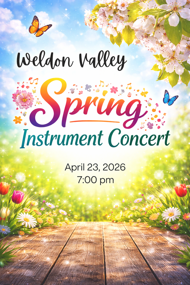 The Weldon Valley Spring concert is April 23, 2026.  We will be featuring instruments at this concert.