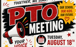 PTO MEETING AUGUST 18 @ 2:45 PM