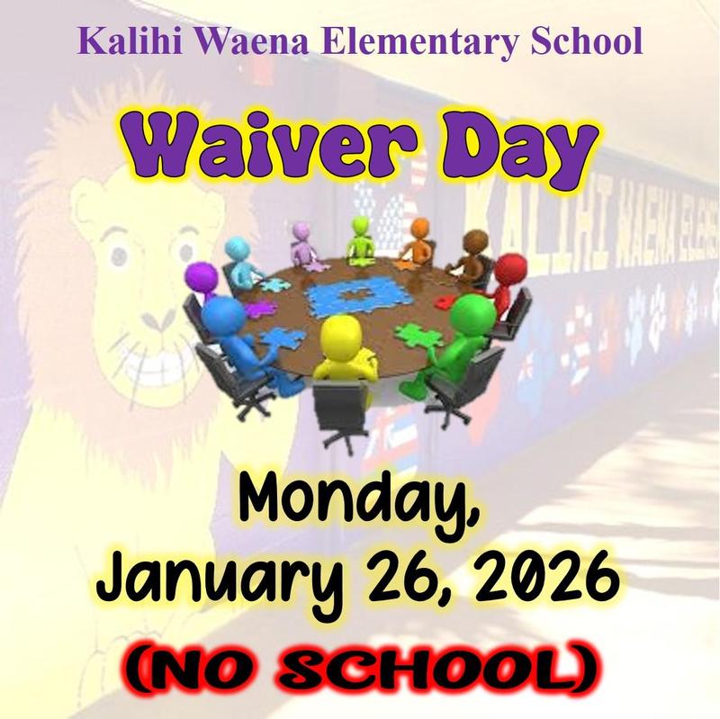 Waiver Day - No School, Monday, January 26