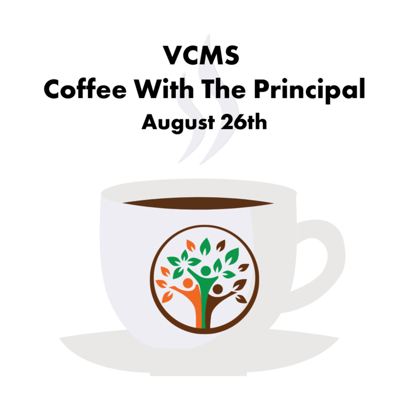 Join Us for the VCMS Coffee With The Principal on August 26th!