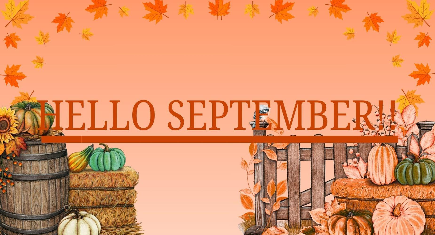 Hello September!